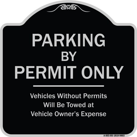 Signmission Designer Series-Parking By Permit Vehicles Without Permits Towed Vehic, 18" x 18", BS-1818-9803 A-DES-BS-1818-9803